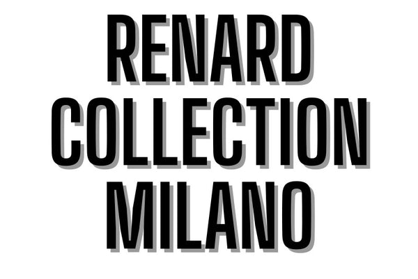 RENARD COLLECTION MILANO